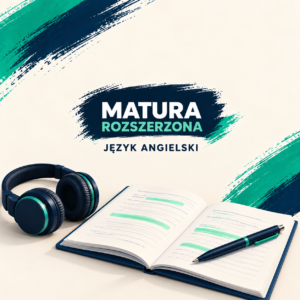 Matura rozszerzona – język angielski